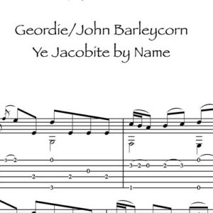 Anteprima-Geordie_JohnBarleycorn_YeJacobiteByName_FrancoMorone-MusicaTabsChitarraFingerstyle