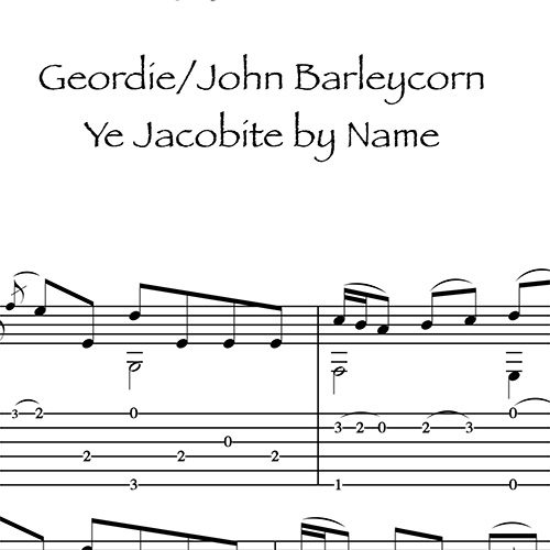 Anteprima-Geordie_JohnBarleycorn_YeJacobiteByName_FrancoMorone-MusicaTabsChitarraFingerstyle